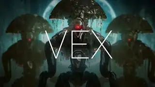 Vex  {Destiny 2 edit}