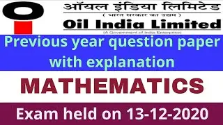 OIL INDIA LTD. previous year MATHEMATICS  question paper with explanation