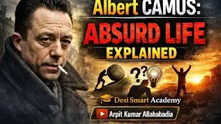&ldquo;Albert Camus ki Soch: Absurd Zindagi ka Sach&rdquo;&ldquo;Albert Camus: Be-Maine Duniya Mein Jeena Kaise?&rdquo;