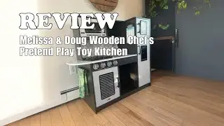 Melissa & Doug Wooden Chef&rsquo;s Play Kitchen Review &ndash; Charcoal Gray 2025