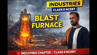 Blast Furnace Explained | Iron Ore Industries | Class 8 NCERT
