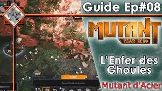 [GUIDE]Mutant Year Zero - Ep#08 L'Enfer des Ghoules! (Extr&ecirc;me/Mutant d'Acier)
