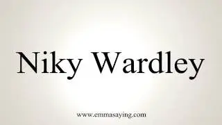 How to Pronounce Niky Wardley