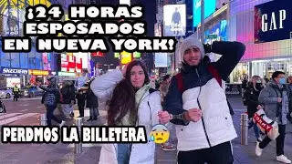 24 HORAS ESPOSADOS EN NUEVA YORK 😰😰🗽🗽