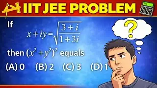 IIT JEE Problem | Complex Numbers | Must Try 🔥