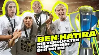 Die verr&uuml;ckten Geheimnisse der U21 EM I BEN-HATIRA - Der Fu&szlig;ball-und Lifestylepodcast