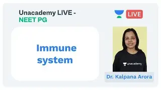 NEET PG | Pathology | Immune system | Unacademy | by Kalpana Arora
