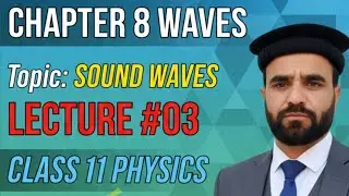 Sound waves|lec#03|unit▪︎07 waves|physics|class:11|zs sciences.