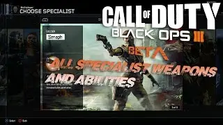 All Specialist Weapons And Abilities Gameplay Black Ops 3 Beta