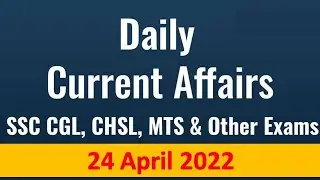 24 April 2022 | Current Affairs Today 2022 | Daily Current Affairs |  #currentaffairs2022