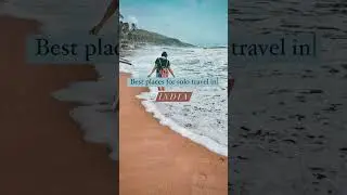 5 best places for solo travel in India