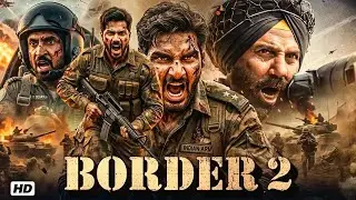 Border 2 Full Movie Hindi Dubbed 2026 | Sunny Deol New Movie | Latest Bollywood Movie 2026