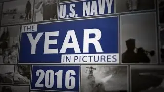 The U.S. Navy Year in Pictures 2016