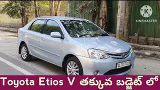TOYOTA ETIOS V  తక్కువ బడ్జెట్లో అమ్మబడును#6300237782/8121682116...