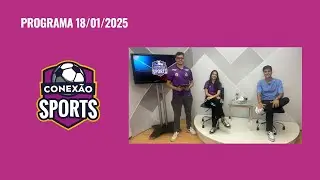 Conexão 18-01-26/ Programa traz tudo sobre os estaduais e o sorteio da Div Cup
