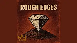 ROUGH EDGES
