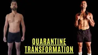 Fitness Transformation | Quarantine Edition