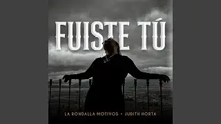 Fuiste Tü