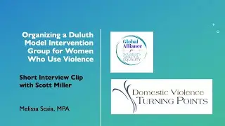 Organizing a Duluth Model Intervention Group for Women Who Use Violence - interview w/ Scott Miller