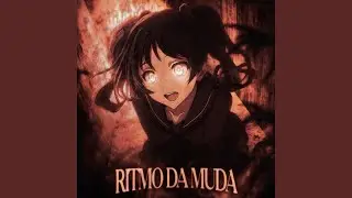 RITMO DA MUDA (Slowed)