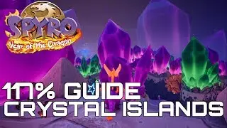 Spyro 3 Year Of The Dragon (Reignited) 117% Guide CRYSTAL ISLANDS (ALL GEMS, EGGS...)