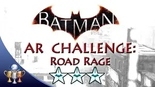 Batman Arkham Knight Road Rage (3 STARS) Batmobile Hybrid AR Challenge