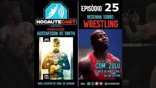 NocauteCast 25 Resenha sobre Wrestling com Marcelo Zulu