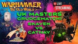🏆LIVE: UK Masters SKAVEN vs CATHAY Grudgematch! Yes, yes!🥇