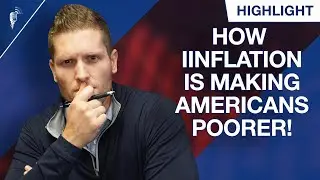 How Inflation is Making Americans Poorer!