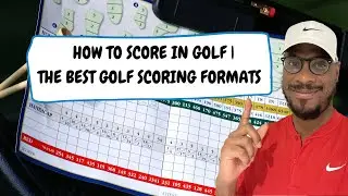 HOW TO SCORE IN GOLF | BEST SCORING GOLF FORMATS
