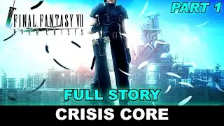 FF 7 EVER CRISIS: Crisis Core Full Story Walkthrough Part 1 (Ch 1-5)