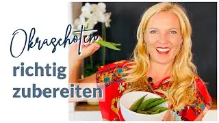 Okraschoten richtig zubereiten | ConnyPure