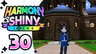 WE'RE IN THE ENDGAME NOW! Pok&eacute;mon HarmonY Shinylocke! Part 30