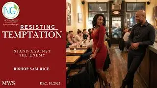 Resisting Temptation | Bishop Sam Rice New Genesis Community Church North Alabama