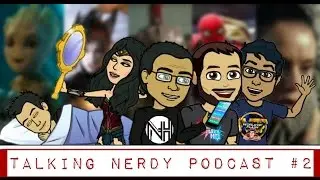 Talking Nerdy Podcast #2 (ft. Geek Theory): 