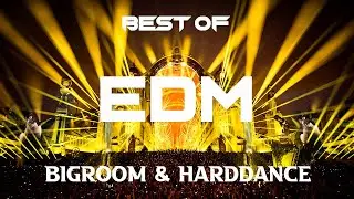 SICK EDM DROPS - BEST OF EDM - BIGROOM & HARDDANCE MIX