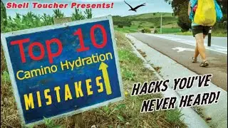 Top 10 Pilgrim Hydration Fails on The Camino De Santiago #caminofrances