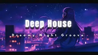 Deep House &ndash; Dreamy Night Groove 🌌 | Floating Lights II