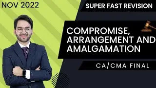 Compromise, Arrangement and Amalgamation Chapter 5  Nov 2022 Superfast Revision | CA Final CMA Final