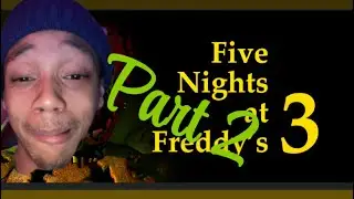 Just F**CKIN THIRSTY TO MURDER!!!/ FNAF 3