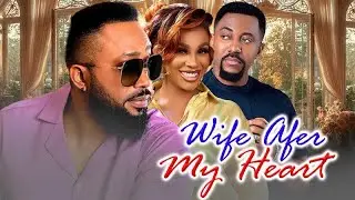 WIFE AFTER MY HEART - CHIOMA OKAFOR|FREDERICK LEONARD 2026 TRENDING NIGERIAN BLOCKBUSTER MOVIE
