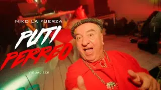 Niko La Fuerza - Puti Perreo (Visualizer) RHEL