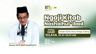 Ngaji Kitab Nashoihul 'Ibad | Bpk Kh. R Dedi Maqshudi S
