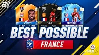 BEST POSSIBLE FRANCE TEAM! w/ OTW POGBA AND eMOTM LACAZETTE! | FIFA 17