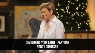 Developing Your Faith | Part One