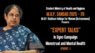 “EXPERT TALKS” In Sync Campaign - Menstrual and Mental Health | Dr. A. Jaishree Gajaraj | EPISODE  1