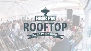 Base FM Rooftop Series: The Launch Party