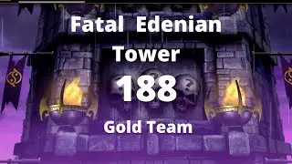 Fatal Edenian Tower 188 with Gold Team || Talent Tree and Equipment Showcasing.
