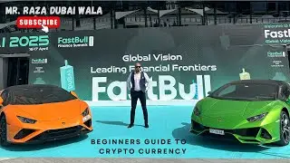 Inside FastBull Finance Summit 2025 || Dubai's Global Finance Hotspot || Crypto Currency Guide ||