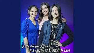 Una Zarza / En El Altar De Dios